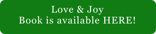Love & Joy Book is available HERE!