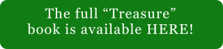 The full “Treasure” book is available HERE!